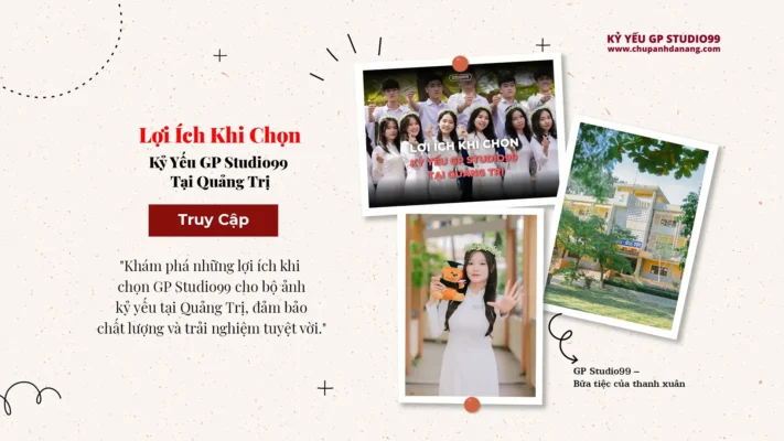 Kỷ Yếu Quảng Trị: Lợi Ích Khi Chọn GP Studio99 Tại Quảng Trị 4 Lợi ích khi chọn Kỷ yếu GP Studio99 tại Quảng Trị