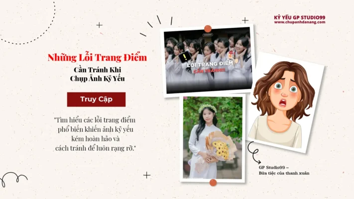 Lỗi trang điểm cần tránh khi chụp kỷ yếu
