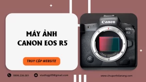 Máy ảnh Canon EOS R5 - Chụp ảnh Đà Nẵng