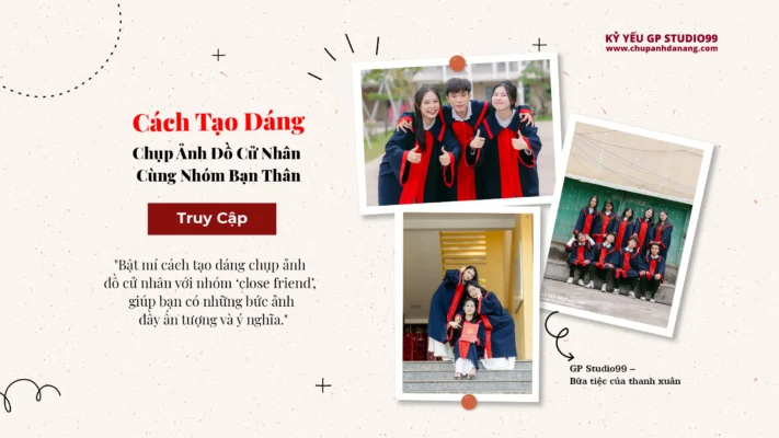 Kỷ yếu Đà Nẵng - Cách Tạo Dáng Chụp Ảnh đồ cử nhân Cùng nhóm bạn thân 3 Cách tạo dáng chụp ảnh đồ cử nhân cùng nhóm bạn