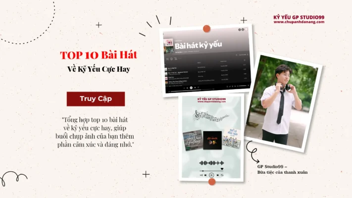 Kỷ yếu Đà Nẵng - TOP 10 bài hát về kỷ yếu cực hay 1 Top 10 bài hát kỷ yếu Kỷ yếu Đà Nẵng