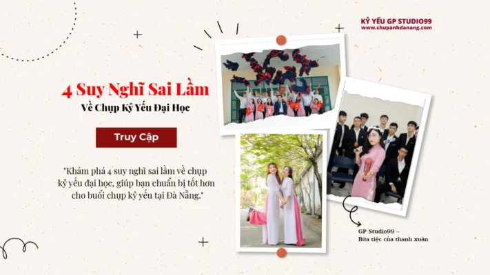4 Suy Nghĩ Sai Lầm Về Chụp Kỷ Yếu Đại Học – Kỷ Yếu Đà Nẵng 2 thumbnail 4 suy nghi sai lam ve chup ky yeu dai hoc
