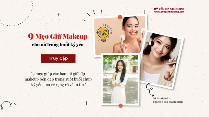 9 Mẹo giữ makeup cho các bạn nữ trong buổi chụp kỷ yếu - Kỷ yếu Đà Nẵng GP Studio99 2 thumbnail 9 meo giu makeup cho cac ban nu buoi ky yeu