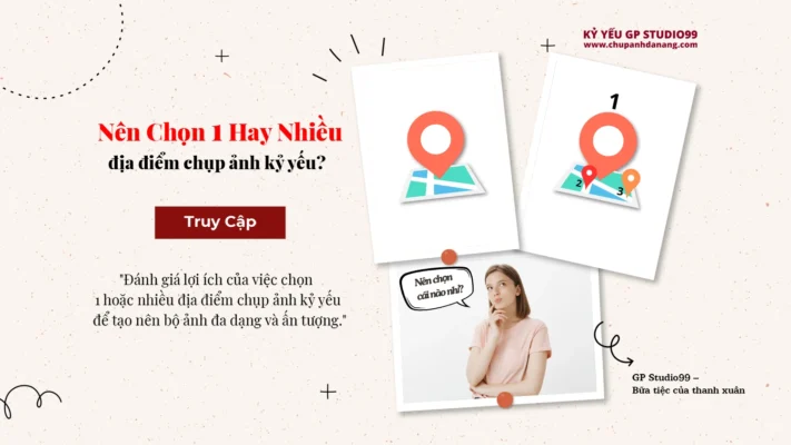 Nên chọn 1 hay nhiều địa điểm chụp ảnh kỷ yếu tại Đà Nẵng ? - Kỷ yếu GP Studio99 26 thumbnail nen chon mot hay nhieu dia diem ky yeu