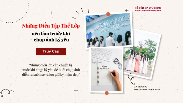 Những điều tập thể lớp nên làm trước khi chụp ảnh kỷ yếu 35 thumbnail nhung dieu tap the lop nen lam truoc ky yeu gp studio99