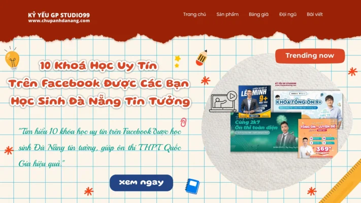 10 Khoá học uy tín trên facebook được các bạn học sinh Đà Nẵng Tin Tưởng 6 10 Khoá Học Uy Tín Trên Facebook Được Các Bạn Học Sinh Đà Nẵng Tin Tưởng